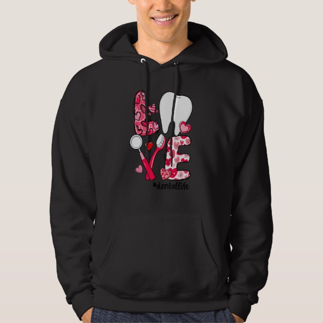 LOVE Tooth Heart Dental Life Funny Valentine's Day Hoodie (Front)