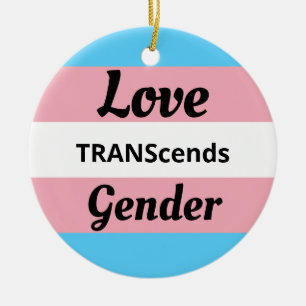 Love TRANScends Gender - Transgender Pride  Ceramic Tree Decoration