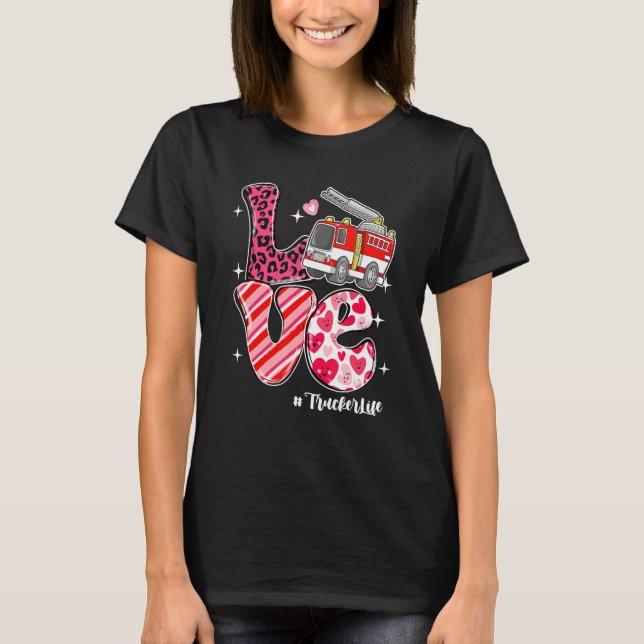 LOVE Trucker Life Messy Bun Women Valentine's Day T-Shirt (Front)