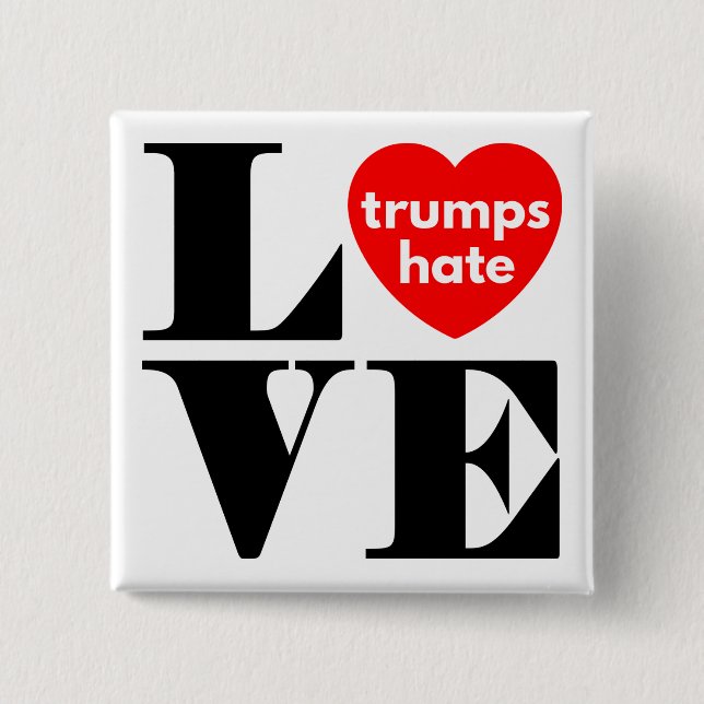 Love Trumps Hate 15 Cm Square Badge (Front)