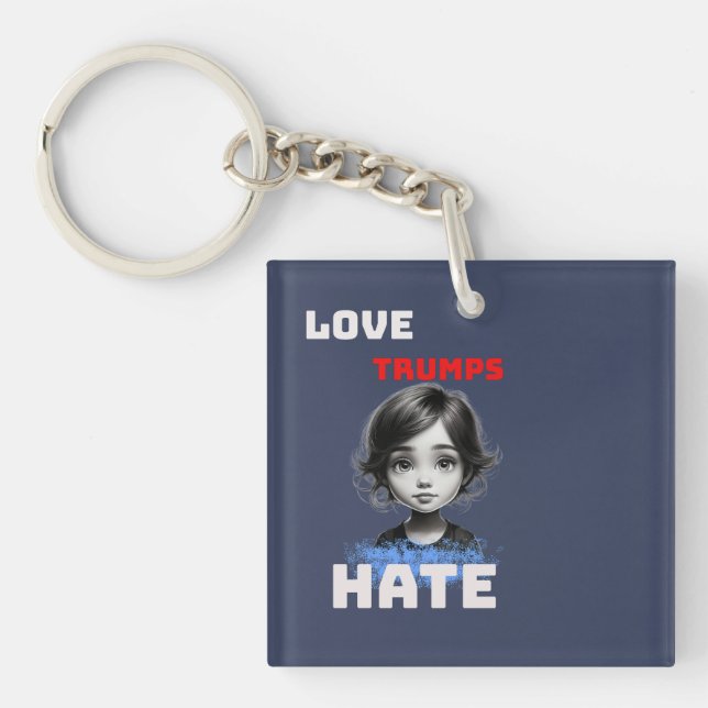 LOVE TRUMPS HATE -anti Donald tee Key Ring (Front)