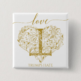 Love Trumps Hate Pin - Floral Heart and Inverse T