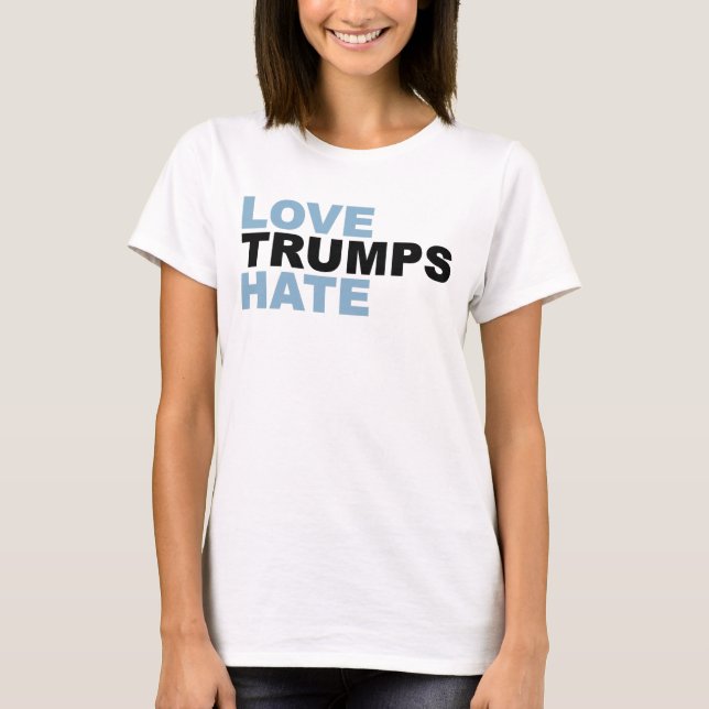 Love Trumps Hate shirt (Front)