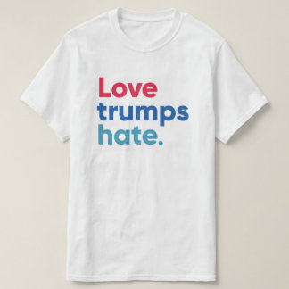 Love trumps hate t-shirt