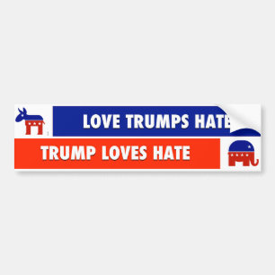 Love Trumps Hate; Trump Loves Hate Bumper Sticker