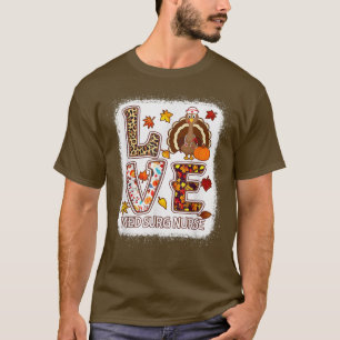 Love Turkey Med Surg Nurse Thanksgiving Leopard Pu T-Shirt