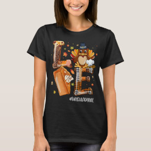 LOVE Turkey Pilgrim Pumpkin Pie Lunch Lady Life Th T-Shirt