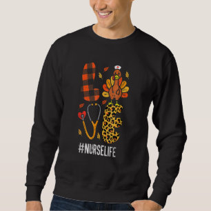 Love Turkey Stethoscope Nurse Life Thanksgiving Rn Sweatshirt