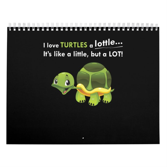 Love Turtles A Lottle. It's Like A Little Calendar (Cover)