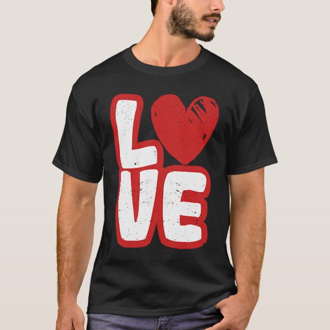 Love Typography Hearts Valentine's Day  Romantic C T-Shirt (Front)