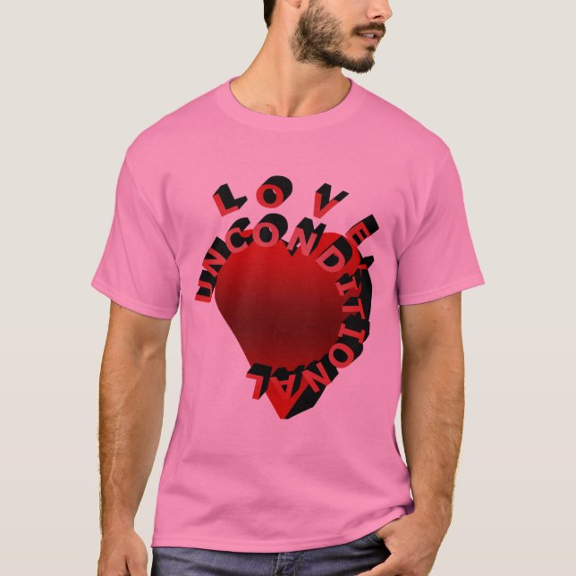 Love, Unconditional T-Shirt (Front)