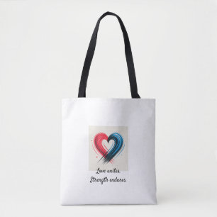 Love Unites & Strength Endures – Modern Artistic H Tote Bag