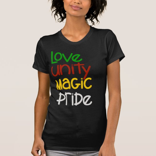 Love, Unity, Magic, Pride: Black History Month T-S T-Shirt (Front)