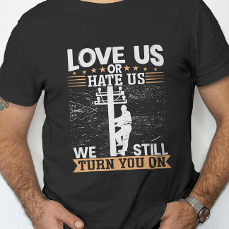 Love Us Electric Linemen T-Shirt