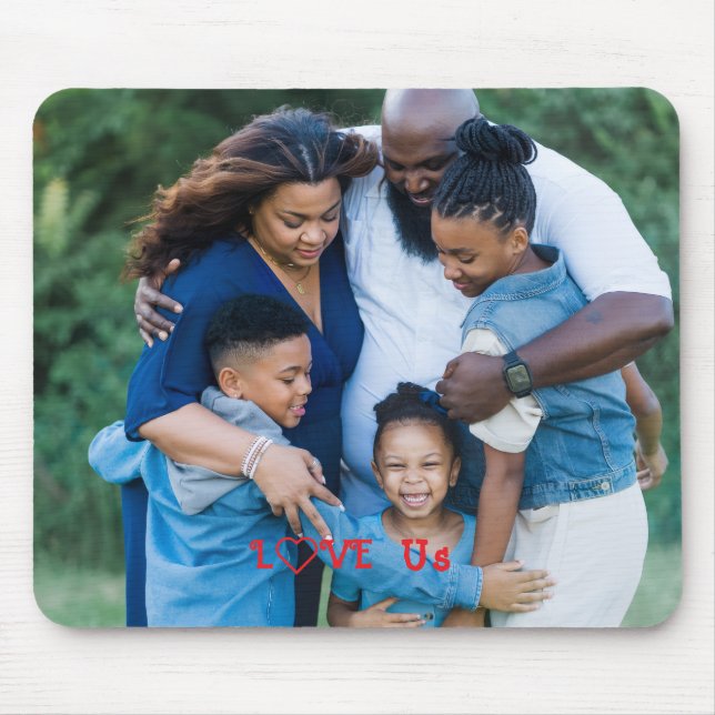 "LOVE US" Family Photo PERSONALIZE It Mouse Mat (Front)