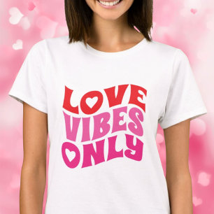 Love Vibes Only Valentines Day Red Pink Typography T-Shirt