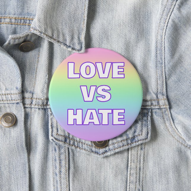 Love Vs Hate Rainbow Button (In Situ)