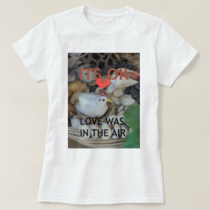 Love was in the Air T-Shirt