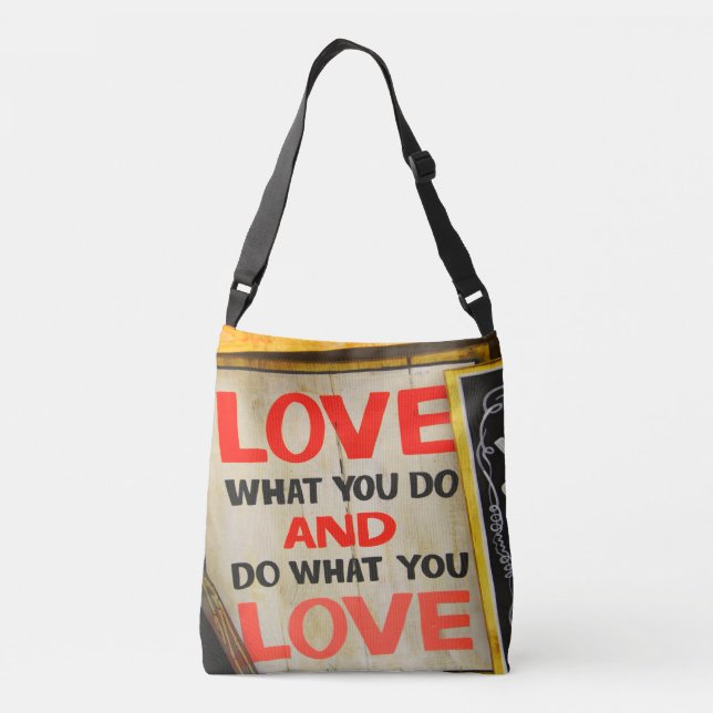 Love what you do and do what you love crossbody bag (Back)
