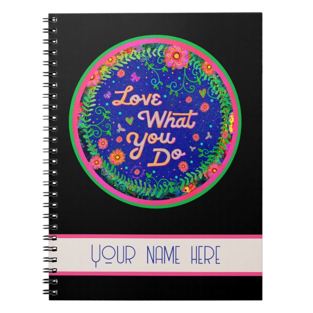 Love What You Do Custom Inspirivity Notebook (Front)