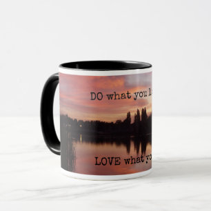 LOVE what you do DO what you love mug