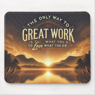 Love What You Do – Motivational Mousepad
