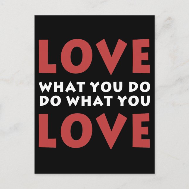 Love What You Do Postcard (Front)
