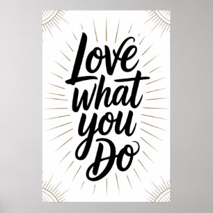 Love What You Do Poster