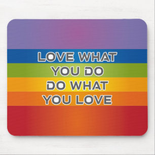 Love What You Do Quote - Rainbow Background Mouse Mat
