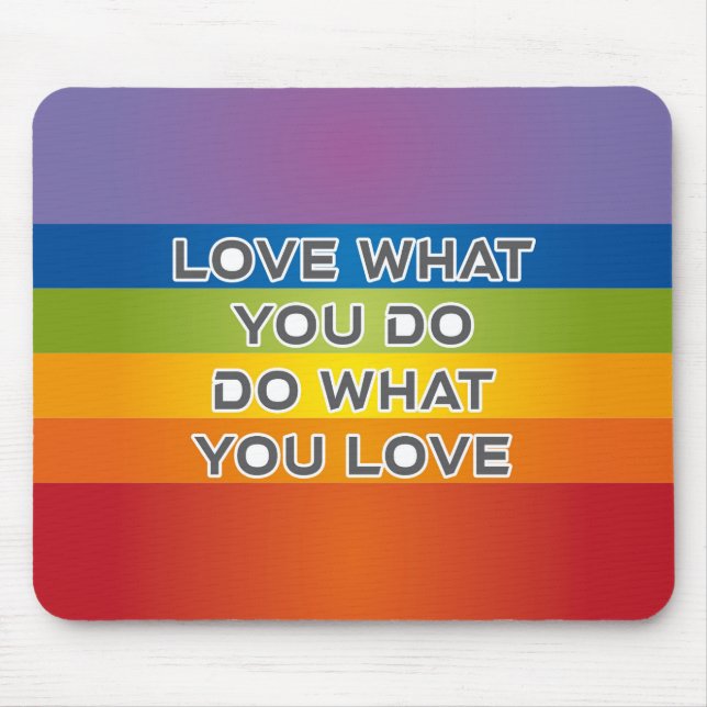 Love What You Do Quote - Rainbow Background Mouse Mat (Front)