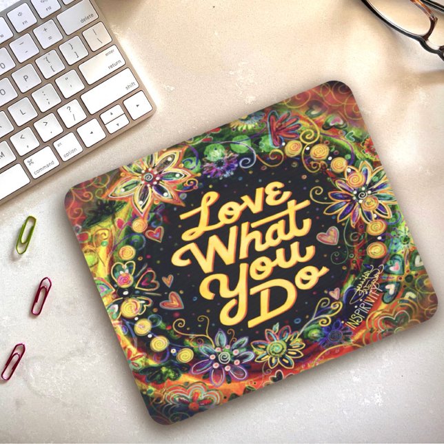 Love What You Do QuoteFloral  Inspirivity  Mouse Mat (Creator Uploaded)