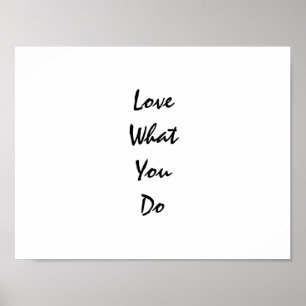 Love What You Do Typography Inspirational Poster