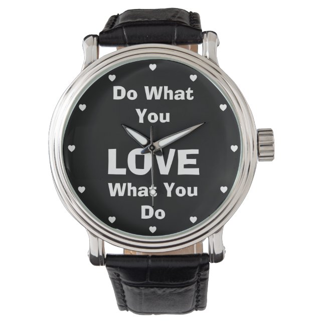 Love what you do what you love quotes typography watch (Front)