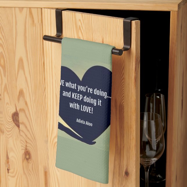 LOVE What You're Doing Kitchen Towel - Adiela Akoo (Thirds Fold)