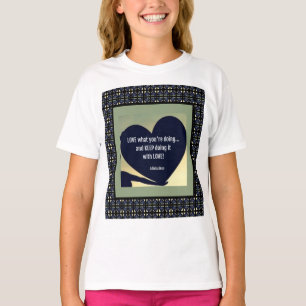 LOVE What You're Doing T-Shirt by Adiela Akoo