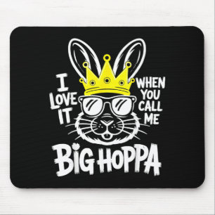 Love When Call Big Hoppa Shirt Men Women Kids Mouse Mat