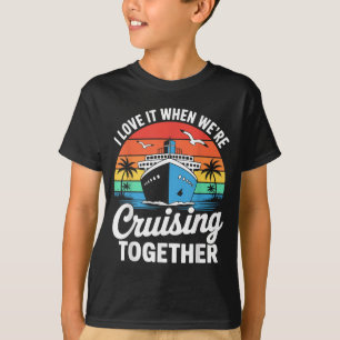 Love When Cruisin Together Cruise Vacation Retro T-Shirt