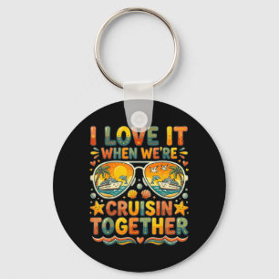 Love When Cruising Together Funny Cruise Trip Key Ring