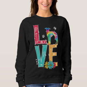 Love Whippet Snap Dog English Whippet Tie Dye Rain Sweatshirt