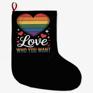 Love Who You Want Gay Pride LGBT Large Christmas Stocking