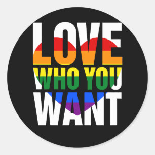 Love Who You Want Gay Pride LGBT Men Women Rainbow Classic Round Sticker