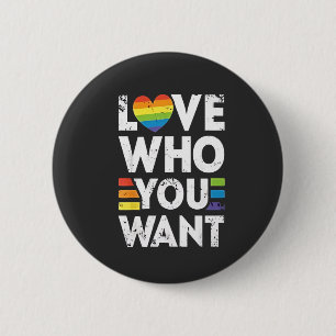 Love Who You Want LGBT Pride Month  6 Cm Round Badge