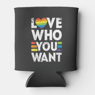 Love Who You Want LGBT Pride Month  Can Cooler