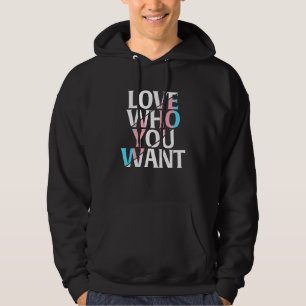 Love Who You Want Pride Lgbt Transgender Hoodie