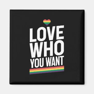 Love Who You Want Rainbow Gay Pride Flag LGBTQ Magnet
