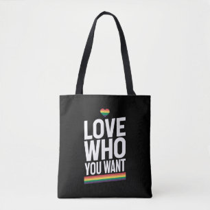 Love Who You Want Rainbow Gay Pride Flag LGBTQ Tote Bag