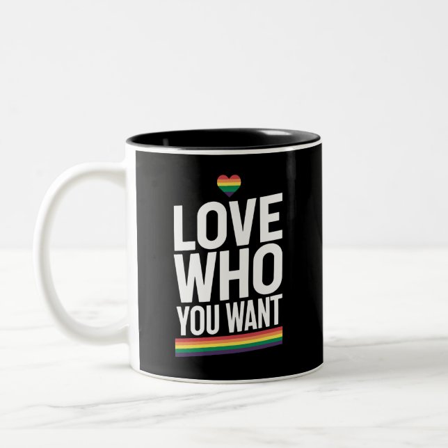 Love Who You Want Rainbow Gay Pride Flag LGBTQ Two-Tone Coffee Mug (Left)