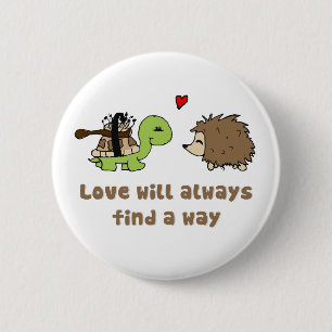 Love will always find a way 6 cm round badge