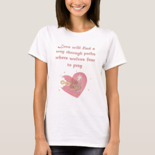 Love will find a way T-Shirt