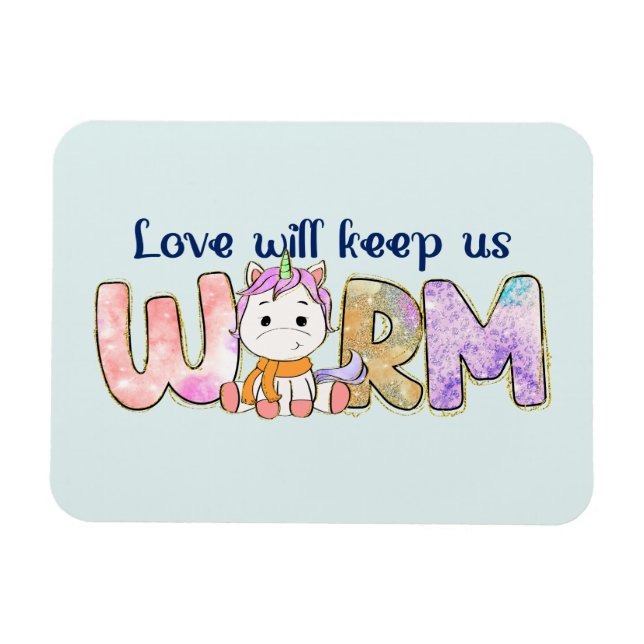 Love Will Keep Us Warm | Unicorn Winter Magnet (Horizontal)